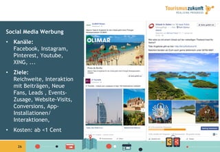 2626
Social Media Werbung
•  Kanäle:
Facebook, Instagram,
Pinterest, Youtube,
XING, ...
•  Ziele:
Reichweite, Interaktion
mit Beiträgen, Neue
Fans, Leads , Events-
Zusage, Website-Visits,
Conversions, App-
Installationen/
Interaktionen,
•  Kosten: ab <1 Cent
 
