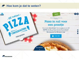 Hoe kom je dat te weten?
 