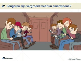 Jongeren zijn vergroeid met hun smartphone?
© Pepijn Claus
 