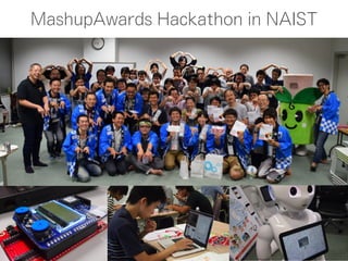 MashupAwards Hackathon in NAIST
 