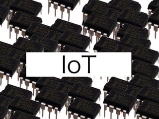 IoT
 