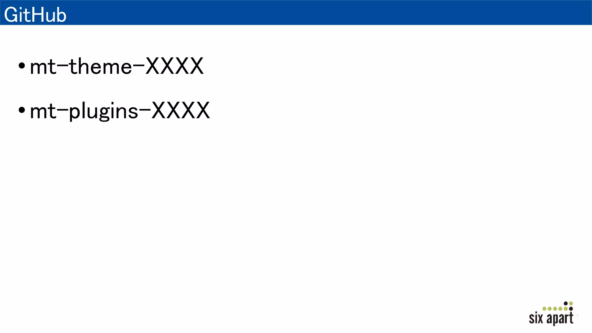 GitHub
•mt-theme-XXXX
•mt-plugins-XXXX
 