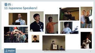 Copyright © 2015, Oracle and/or its affiliates. All rights reserved. | 16
番外：
11 Japanese Speakers!
 
