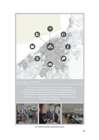 90
LA1. Redes Accesibles (elaboración propia)
 