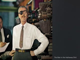 The Man in the Hathaway Shirt
 