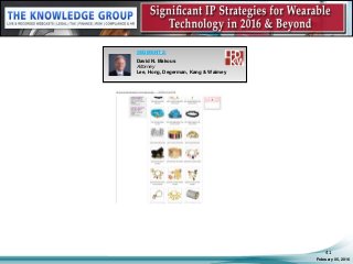 February 05, 2016
41
SEGMENT 2:
David N. Makous
Attorney
Lee, Hong, Degerman, Kang & Waimey
 