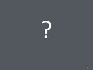 ?
71
 