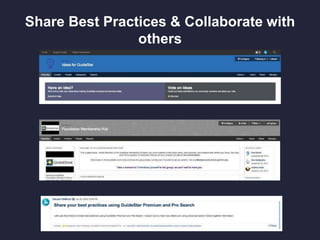Share Best Practices & Collaborate with
others
 