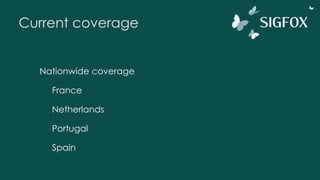 Current coverage
Nationwide coverage
France
Netherlands
Portugal
Spain
 