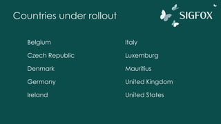 Countries under rollout
Belgium
Czech Republic
Denmark
Germany
Ireland
Italy
Luxemburg
Mauritius
United Kingdom
United States
 