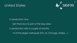 United States
In production now
San Francisco & part of the bay area
In production with a couple of months
10 of the larger metropolis (NY, LA, Chicago, Dallas, ..)
 