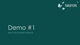 Demo #1
BASIC HELLO WORLD MESSAGE
 
