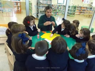 Visita a la BCC - 3 años - Febrero 2016
 