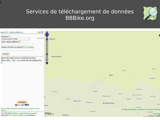 1
Services de téléchargement de données
BBBike.org
 