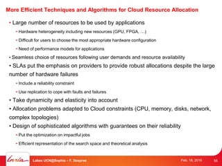 More Efficient Techniques and Algorithms for Cloud Resource Allocation
• Large number of resources to be used by applicati...