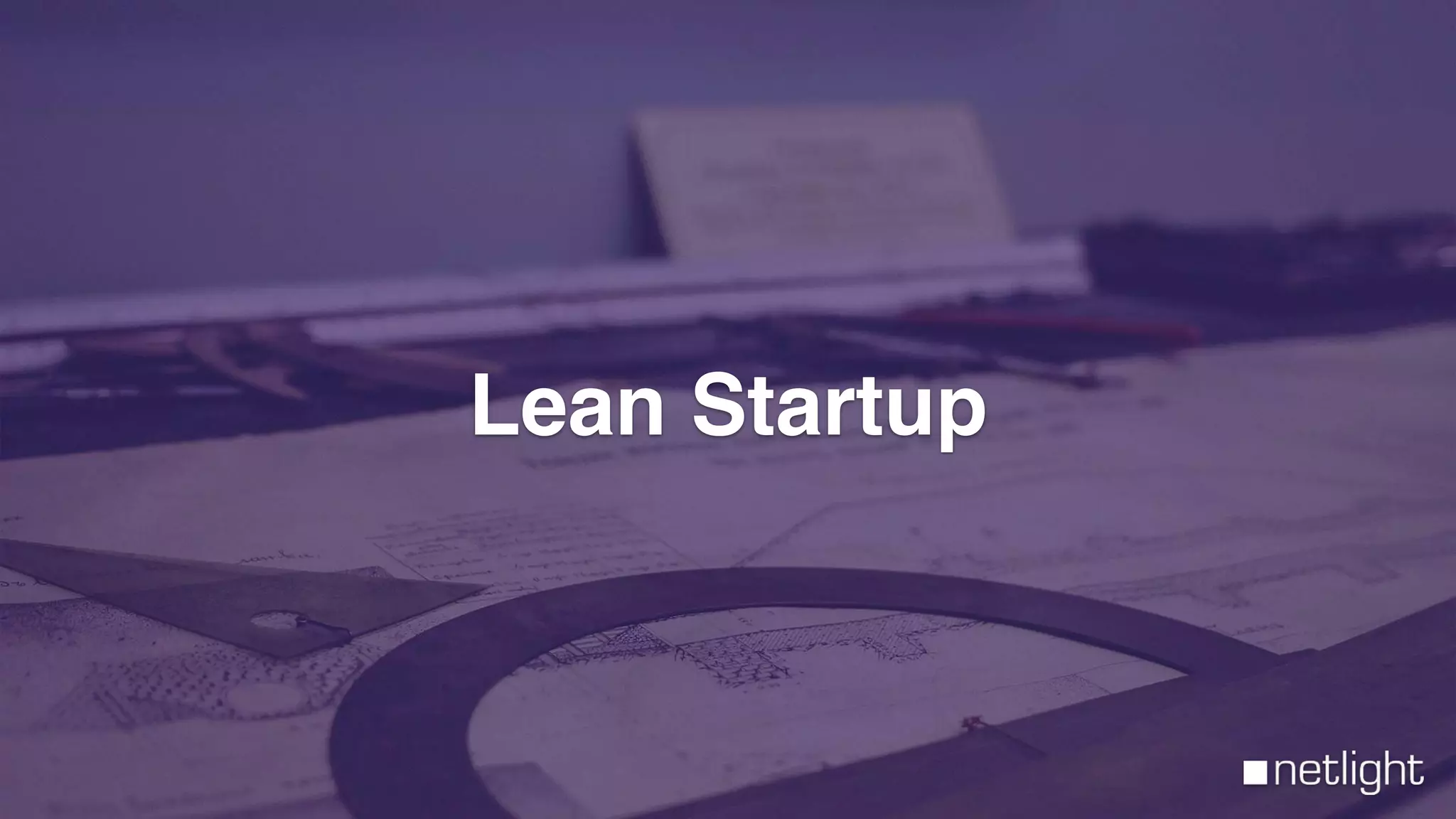 Lean Startup
 