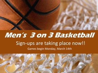 Sign-ups are taking place now!!
Games begin Monday, March 14th
 