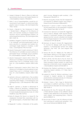 34 I Scientific Evidence 35IMPLANT I
후의 꾸준한 안정을 위해서는 임플란트 식립 후 최소 3∼6
개월에 임플란트에 하중을 가하도록 권장하였다10)
. 결과적
으로 발치 후 3개월을 기다리고 하중부여 시기까지 고려하
면, 전체 임플란트 치료는 끝날 때까지 6∼12개월이 소요
되게 된다. 이 전통적인 치료 기간은 임플란트 디자인, 표
면처리 방법, 수술테크닉 등의 발달과 환자의 요구가 맞물
리면서 그 기간이 점점 단축되게 되었다. 하지만 이러한 즉
시 및 조기 하중부여 테크닉은 모든 환자에게 적용 가능한
술식은 아니며, 성공률을 높이기 위해서는 무엇보다 적절
한 증례 선택이 중요하다. 또한 즉시 및 조기 하중부여시에
높은 성공률을 얻기 위해서는 임플란트의 골유착 과정에서
발생하는 임플란트 안정도의 기계적, 생물학적 변화에 대
해 심도 있는 이해가 필요하며, 임플란트 식립 과정에서 식
립 시 초기 안정도 및 술 후 안정도를 높이는 노력을 하여
임플란트의 성공률을 높여야 한다. 즉시 및 조기 하중부여
시, 임플란트의 성공기준은 임플란트를 식립할 때의 초기
와 식립 후 2주 사이의 ISQ 값과 PTV 값은 모두 통계적으
로 유의성이 없었다. 그리고 식립 후 2주와 식립 후 4주 사
이에서 ISQ 값은 통계적으로 유의하게 식립 후 4주의 ISQ
값이 증가하였으나, PTV 값은 통계적 유의성을 띄지 않았
다. 식립 후 4주와 식립 후 12주 사이에는 ISQ 값과 PTV
값 모두에서 통계적으로 유의한 수준으로 식립 후 12주의
수치가 더 높았다.
5) C사 임플란트의 각 주군별 ISQ 값 및 PTV 값의 차이
C사 임플란트의 ISQ 값은 식립 직후에는 73.38, 식립
후 2주에는 67.25, 식립 후 4주에는 72.50, 식립 후 12주
에는 75.69로 각각 측정되었다. PTV 값은 식립 직후에는
-2.13, 식립 후 2주에는 +0.25, 식립 후 4주에는 －1.88,
식립 후 12주에는 －3.25로 각각 측정되었다. 식립 직후와
식립 후 2주 사이의 ISQ 값은 통계적으로 유의하게 식립
직후의 값이 더 크게 나타났으며, PTV 값은 통계적으로 유
의하게 식립 후 2주의 값이 더 크게 나타났다. 그리고 식립
후 2주와 식립 후 4주 사이에서 ISQ 값은 통계적으로 유의
하게 식립 후 4주의 ISQ 값이 증가하였으나, PTV 값은 식
립 후 2주의 값이 더 크게 나타났다. 식립 후 4주와 식립
후 12주 사이에서 ISQ 값은 통계적으로 유의하게 식립 후
12주에서 높았으며, PTV 값은 통계적으로 유의한 수준으
로 식립 후 4주의 수치가 더 높았다.
6) 조직분석계측학적 분석
임플란트 식립 12주 후, 실험견을 희생하여 조직형태계
측학적 분석을 통해 BA와 BIC 값을 측정하였다. 각각의
임플란트에서 전반적인 골융합 상이 양호하였고, 임플란
트와 융합되어 있는 골 조직은 혈관을 포함하는 골수강 구
조가 현저히 감소된 성숙 치밀골로 구성되었다. 골원의 중
심이 확장된 골수강이 부분적으로 관찰되나 N사 임플란트
(Fig. 7)에서 C사 임플란트(Fig. 8)에 비해 골원 구조가 보
다 명확하고 치밀하였다. 또한 임플란트 계면이 보다 성숙
된 골조직에 의해 골성융합을 이루고 있음이 확인되었다.
N사 임플란트의 BA값은 51.31, C사 임플란트의 BA 값
은 42.06으로 N사의 수치가 통계적 유의하게 9.25만큼 높
았다.(Fig . 9) 또한, N사 임플란트의 BIC값은 71.6, C사
임플란트의 BIC 값은 59.4으로 N사의 수치가 통계적으로
유의하게 12.2만큼 높았다.(Fig. 10)
고 찰
Bränemark 등은 임플란트의 성공적인 골유착과 하중
고정도와 일차 및 이차 치유과정 중에 얻어지는 골유착에
의해 결정된다. 이러한 초기 고정 및 일차, 이차 치유과정
에 영향을 미칠 수 있는 인자들에는 식립 시 임플란트의 식
립토크, 임플란트 디자인, 나사산의 형태 및 위치, 표면처
리의 특징 등이 있다.
이러한 많은 인자들에 의해 영향을 받는 임플란트의 안
정도는 객관적으로 수치화하여 측정할 필요가 있다. 임플
란트의 안정도 측정에는 많은 연구들에서 다양한 방법들이
소개되어왔다11)
. 그 중 식립토크(Insertion torque; ITV),
공진주파수 분석법(Resonance Frequency Analysis;
RFA - ISQ), Periotest (PTV) 등이 안정도 측정에 비교
적 객관적인 역할을 한다고 연구되었다12)
. 본 실험에서는
임플란트와 골과의 골유착시기에 어떠한 하중을 부여하
지 않고 치유시켰다. 임플란트의 골유착 초기에 가해지는
하중에 의해 미세한 움직임이 발생하면 이러한 미세한 움
직임은 골유착에 유해한 환경을 제공한다는 Ivanoff 또는
Figure 4. Graph of ITV (Insertion Torque Value) at installation
period.
Figure 9. Graph of BA (Bone Area ratio) at week 12.Figure 7. Histologic features at week 12 after N company im-
plant installation (bone stain, original magnification ×20).
Figure 8. Histologic features at week 12 after C company im-
plant installation (bone stain, original magnification ×20).
Figure 10. Graph of BIC (bone to implant contact ratio) at
week 12.
Figure 5. Graph of ISQ (Implant Stability Quotient) of placed
implants by healing period.
Figure 6. Graph of PTV (Periotest®
Value) of placed implants by
healing period (attention to X-axis value).
 