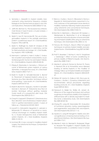 54 I Scientific Evidence 55IMPLANT I
Wallis test was statistically significant, mul-
tiple comparison analysis was performed as a
post hoc test, using the Mann–Whitney U-test.
And to analyze the time lapse factor of ra-
diographic measurements in each group, the
Friedman v² test was used. Values of P < 0.05
were taken to indicate statistical significance.
Results
Clinical findings
All 30 implants with prosthetic crowns func-
tioned well without complications or failure of
osseointegration until sacrifice, although heal-
ing after implant placement differed slightly
between animals. Some implants had calculus
deposition, and neighboring soft tissues usually
exhibited mild redness or gingival swelling.
Radiographic analysis
According to radiographic measurements,
65% of total bone resorption occurred in the
first 4 weeks, 22% in the following 4 weeks,
and 13% in the following 8 weeks. During
the entire period, the CM group showed least
bone resorption and the SM group most bone
resorption. The CR group showed most bone
resorption over time (Table 2). Friedman v²
tests were used in each implant group to ana-
lyze the repeated measured data. The test re-
sult indicated that there would be statistically
significant difference among time lapses. The
Kruskal–Wallis test was used for the analysis
of the bone resorption difference among the im-
plant groups. According to Kruskal–Wallis test,
it showed that each implant group brought out
significant difference in 4 and 16 weeks, respec-
tively. (P < 0.05, Table 3 and 4). Then, we car-
ried out the Mann–Whitney U-test; we could
conclude that there were statistically signifi-
cant difference between SM and CM implant
group, and between CM and CR implant group,
respectively. (P < 0.05, Table 5).
Group 4 weeks 8 weeks 16 weeks
SM 1.08 ± 0.62 1.49 ± 0.55 1.61 ± 0.56
CM 0.54 ± 0.43 0.73 ± 0.47 0.81 ± 0.49
CR 0.87 ± 0.51 1.21 ± 0.55 1.46 ± 0.58
SM, straight-machined implant group; CM, concave-machined implant group;
CR, concave-roughened implant group.
Table 2. Radiographic mean values (mm ± SD) for crestal
bone loss of implants
Group 4 weeks 8 weeks 16 weeks Test results
SM
Measured data 20 20 20 v² = 36.750
Average rank (SD) 1.025 (0.1118) 2.150 (0.2856) 2.825 (0.2447) df = 2
P = 0.000
CM
Measured data 20 20 20 v² = 15.579
Average rank (SD) 1.450 (0.7052) 2.050 (0.5356) 2.500 (0.3627) df = 2
P = 0.000
CR
Measured data 20 20 20 v² = 38.079
Average rank (SD) 1.075 (0.1832) 1.950 (0.2236) 2.975 (0.1118) df = 2
P = 0.000
SM, straight-machined implant group; CM, concave-machined implant group; CR, concave-roughened implant group.
Table 3. The Friedman tests of time factor in radiographic analysis
Histological analysis
Of the 30 implants, 10 were not measured
because of physical damage due to detachment
of prosthetic crowns during tissue specimen
preparation; 19 were measured at their mesial
and distal sides; and one was measured only on
one side. The total number of measurements
on one side was 39, that is, 12 in the SM group,
14 in the CM group, and 13 in the CR group.
Regarding mucosal membranes, junctional
epithelial cells were observed beneath the kera-
totic sulcus epithelium, and connective tissues
attached to implants had large numbers of col-
lagen fibers and were similar to wound tissues
that characteristically have low numbers of fi-
broblasts and vessels. In the SM group, nearly
the entire transmucosal part came in contact
with epithelial tissue, and in about 85% of the
SM group, aJE was observed at the lower part,
unlike that observed in the CM and CR groups.
In the concave area of the CM group, good con-
nective tissue was observed and the amount of
attached connective tissue was greatest (Figs 4
and 5).
Table 4. The Kruskal–Wallis test results of implant type factor
in radiographic analysis
Time
lapse
Implant
type
N Sum of
average ranks
Test
statistics
4 weeks SM 20 26.35 x² = 7.309
CM 20 36.10 df = 2
CR 20 29.05 P = 0.026*
8 weeks SM 20 34.10 x² = 4.900
CM 20 33.10 df = 2
CR 20 24.30 P = 0.086
16 weeks SM 20 32.38 x² = 22.212
CM 20 18.50 df = 2
CR 20 40.63 P = 0.000**
SM, straight-machined implant group; CM, concave-machined implant group;
CR, concave-roughened implant group.
*Means statistically significant P value under 0.05 type I error.
**Means statistically significant P value under 0.01 type I error.
Table 5. The multiple comparison test result of implant type
factor in radiographic analysis
Period Implant
type
SM CM CR
4 weeks SM – 0.015* 0.298
CM 0.015* – 0.081
CR 0.298 0.081 –
16 weeks SM – 0.004* 0.019
CM 0.004* – 0.000*
CR 0.019 0.000* –
SM, straight-machined implant group; CM, concave-machined implant group;
CR, concave-roughened implant group.
*Means statistically significant P value under a modified type I error.
Fig. 4. Soft tissue contact around the cervical portion (Masson’s trichrome stain, Original
magnification 950). (a) SM group; (b) CM group; (c) CR group. Red arrow: aJE (apical
portion of the junctional epithelium), blue arrow: IAJ (implant-abutment junction), white
arrow: IPA (initial position of alveolar bone), yellow arrow: fBIC (first bone–implant con-
tact).
(a) (b) (c)
 