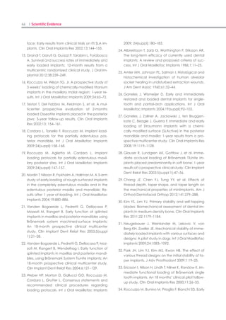 90 I Scientific Evidence 91IMPLANT I
compaction technique. An implant was placed
after the soft bone was prepared with under-
sized drilling and compacted laterally using a
lateral osteotome instrument before implant
placement. On the other hand, in the experi-
mental group, optimal primary stability could
be achieved by placing the implants directly
in a 1- or 2-step undersized hole in diameter
without the lateral osteotome compaction
procedure. This procedure, called “selfcompac-
tion” (Ahn et al. 2012), allows the experimental
implants with a narrow and tapered apex and
deep buttress thread design to perform effec-
tively in D3-D4 cancellous bone.
During the healing process around an im-
plant, secondary stability emerges from new
bone apposition as primary stability at the time
of implant placement gradually subsides (Zhou
et al. 2009). To evaluate the pattern of change
in secondary stability, longitudinal monitoring
of ISQ values was performed for a postopera-
tive period of 13 months. The general pattern
of ISQ changes was similar across both implant
systems. The ISQ values of each group were
steady without a “dip” for the first 4 weeks
after surgery and then increased significantly
during 4 weeks to 13 months after the implants
were loaded at 4 weeks. In addition, these lon-
gitudinal changes did not reveal statistically
significant differences between the two implant
groups until 6 months and 13 months after the
operation. During the late postoperative period,
the experimental group had greater ISQ values
than the control group although the difference
at 6 months showed border-line significance
with P-value of 0.053. A similar result was re-
ported in the previous study, where the authors
described these changes in ISQ values over
time based on the bone remodeling process in
the peri-implant region (Huwiler et al. 2007).
They explained that the turning point in the
pattern of implant stability occurred after 2–4
weeks when bone remodeling changed from a
resorptive to a formative state (Huwiler et al.
2007). However, these results should be inter-
preted with caution, because a lack of double
blinding might have led to potential bias such
as performance bias with the clinicians possibly
being more familiar with one implant system
than the other system. Furthermore, due to
splinting of the two implants in each patient,
the measurement interval was too large to de-
tect the detailed pattern of the ISQ change dur-
ing the later observation period after 4 weeks.
Lastly, further evaluation of ISQ beyond the
trial period may be necessary to obtain more
thorough comparisons of the two implant sys-
tems, because the ISQ values were still increas-
ing at the end of the study.
Implant stability is influenced by various fac-
tors, such as bone quality, the insertion tech-
nique, and the microscopic and macroscopic
components of an implant (Akca et al. 2006).
Both implant systems used in our study exhib-
ited a high degree of primary and secondary
stability, demonstrating almost no dip in im-
plant stability. However, despite the similarity
of their ISQ patterns, the underlying mecha-
nisms leading to this observation may be differ-
ent between the two groups. For Straumann,
SLActive Bone level implants, multiple clinical
and experimental studies have demonstrated
favorable cell response, protein adsorption,
and osteogenic effect of their super-hydrophilic
implant surfaces (Buser et al. 2004; Ganeles
et al. 2008; Lang et al. 2011; Wennerberg et al.
2011). This superior biologic response resulted
in a faster increase in secondary stability of the
control implant system ensuring a high level
of stability without a dip. On the other hand,
Neobiotech CMI IS-II active implants are de-
signed with various macrodesign features such
as deep buttress thread, conical implant–abut-
ment seal, and self-tapping tapered apex. One
of the key factors for successful stability and
osseointegration is an even stress distribution
within the peri-implant bone (Geng et al. 2001).
Previous studies reported that the aforemen-
tioned macroscopic components diminish unde-
sirable stress and strain around the implants
and improve mechanical retention during the
early phase of the healing process after the
operation (Hansson 2003; Aloy-Prosper et al.
2011; Kim et al. 2013; Kumar et al. 2013). No
stability dip was observed in both implant sys-
tems in this study. This phenomenon could re-
sult from two different paths: eliminating rapid
decrease in primary stability and increasing
secondary stability. The former is associated
with establishing maximum bone-to-implant
contact using the compaction technique, which
could slow down the remodeling process. The
latter process can be achieved by making fast
new bone attachment to the bioactive surfaces.
Marginal bone loss and success rates of the
two implant systems
The initial marginal bone loss after 4 weeks
from the baseline level at surgery for the con-
trol group was smaller than that for the ex-
perimental group but increased, exceeding the
experimental implants by the end of the trial at
13 months. However, the authors observed no
significant differences between the two implant
groups. The measured values were consistent
with the results from previous clinical studies
(Ganeles et al. 2008; Morton et al. 2010; Kim
et al. 2013). The extent of marginal bone loss is
influenced by various factors such as implant
geometry, surgical techniques and locations,
bone quality, and types of prostheses. Nonethe-
less, despite a lack of statistical significance,
the slight divergence in the results can be
explained by the macroscopic features of the
experimental implant. It has macrothreads in
the coronal part, which could contain the maxi-
mum amount of bone to distribute occlusal
stress evenly to the crestal cortical bone, mini-
mizing stress concentration per unit area.
In the present study, implants were inserted
in the bone type 3 or 4 of posterior maxilla and
loaded 4 weeks after surgery. At the end of the
trial, the overall 13-month success rates were
100% for both the control and experimental
groups. The peri-implant soft tissues were clini-
cally healthy with minimal plaque and calculus
deposits and tendency to bleed. These results
were comparable to those of previous studies on
early-loaded implants in the posterior maxilla
(Ganeles et al. 2008; Roccuzzo & Wilson 2009;
Kim et al. 2013; Markovic et al. 2014). The
high success rates obtained in this study can
be explained by high primary stability at place-
ment. According to Meredith, primary stability
can be used as a prognostic marker for success-
ful osseointegration, particularly when bone
quality is poor (Meredith 1998). He and many
other authors have highlighted the importance
of primary stability for the long-term success of
implants (Meredith 1998; Roccuzzo et al. 2009).
Therefore, it indicates that both implant sys-
tems used in this 13-month trial can achieve
successful clinical results in the low-density
bone of the posterior maxilla using an early-
loading protocol.
Conclusions
It is generally assumed that the placement
of implants in the posterior maxilla requires
considerably more caution during surgery and
prosthetic procedures. After an observation
period of 13 months, all 60 implants achieved
high implant stability, yielding a 100% suc-
cess rate. Both implant systems exhibited no
dip in implant stability when comparing their
ISQ values. Overall, comparable results were
obtained between the control and experimental
groups in terms of insertion torque, ISQ val-
ues, marginal bone loss, and peri-implant soft
tissue parameters. The results of the present
study indicate that the concept of early load-
ing at 4 weeks after placement in the posterior
maxilla can be an effective treatment option,
 