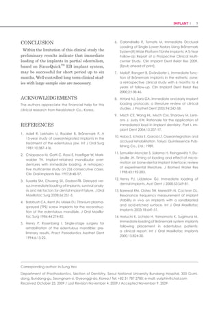 16 I Scientific Evidence 17IMPLANT I
Bioseal 군에서 접합상피부착이 Bevel 군에 비해 짧은 것
은 수술후 tissue remodeling 과정 동안 결합조직이 조기
에 안정화 되어 상피조직의 하방이동을 막았기 때문이라고
생각된다. 상피조직이 하방으로 이동할 경우 변연골 흡수
를 일으킬 가능성이 커지므로 이를 막는 것은 변연골 보존
에 중요하다.18,34 방사선학적 분석 결과 Bioseal 군에서
4주 까지 초기 변연골 흡수를 보인 후 지속적으로 변연골
이 회복된다는 점을 비추어 보았을 때 결합조직의 조기 안
정과 견고한 부착이 접합상피의 하방이동과 변연골 흡수를
막는다고 미루어 볼 수 있다.
이번 연구를 통해 임플란트 collar에“S”자 형태를 부여하
는 것이 bevel 만 부여한 것에 비해 양호한 연조직 반응을
보였음을 알 수 있었다. 반면 실제 골흡수 양상에서는 차
이를 보이지 않았으므로 연조직 반응의 차이가 실제 변연
골 변화에 있어 차이를 보이는지 알아보기에는 다소 한계
가 있었다. 임플란트의 collar design에 따른 연조직 반응
의 차이가 실제 기능하중 하에서 변연골 변화에 미치는 영
향에 대해서 향후 연구가 필요할 것으로 생각된다.
결론
본 연구를 통하여 Bevel 군에 비해 Bioseal 군에서 결합
조직부착은 길게 형성된 반면에 접합상피부착은 더 짧게
나타났으며, 생물학적 폭경과 초기 변연골 흡수에는 차이
가 없음을 알 수 있었다.
참고문헌
Adell R, Lekholm U, Rockler B, Brånemark PI. A1.	
15-year study of osseointegrated implants in the
treatment of the edentulous jaw. Int J Oral Surg
1981;10:387-416.
Brånemark PI. Osseointegration and its experi-2.	
mental background. J Prosthet Dent 1983;50:399-
410.
Linkow LI, Rinaldi AW, Weiss WW Jr, Smith GH. Fac-3.	
tors influencing long-term implant success. J Pros-
thet Dent 1990;63:64-73.
Quirynen M, Naert I, van Steenberghe D. Fixture4.	
design and overload influence marginal bone
loss and fixture success in the Brånemark system.
Clin Oral Implants Res 1992;3:104-11.
Misch CE. Stress factors: influence on treatment.5.	
In: Misch CE. Dental Implant Prosthetics. St. Louis,
Mosby; 2005. p. 71-90.
수준과 비교하여 골변화량을 계산하였다.
방사선학적 분석을 통해 각 촬영시점에서 두 군의 근원심
변 연골 변화량을 비교한 결과 통계적으로 유의한 차이를
보이지 않았다. 조직계측학적 분석을 통해 협측과 설측의
변연골 흡수량을 비교한 결과 Bevel 군에서 변연골 흡수량
이 다소 많았지만 두 군간 통계적으로 유의한 차이를 보이
지 않았으며 이는 실험 동물을 희생시킨 시기에 해당하는
12주의 방사선학적 분석 결과와 상응한다. 근원심 변연골
변화량을 군내 분석한 결과 Bevel 군에서는 4주에서 변연
골 흡수가 관찰된 이후 변연골 변화량이 시간에 따른 차이
를 보이지 않은 반면에, Bioseal 군에서는 4주에서 변연골
흡수가 관찰된 이후 12주에 변연골이 회복되어 처음 식립
시와 비교하였을 때 단지 0.07 mm 의 변연골 흡수를 보였
다. 따라서 임플란트 collar의“S”자 형태가 변연골이 조기
에 회복이 되는데 영향을 주는 것으로 보여진다. 다만 통계
적으로 유의하지 않지만 4주의 변연골 흡수량이 Bevel 군
에비해Bioseal 군에서 다소 많았으며 향후 그 원인에 대한
추가적인 연구가 필요하다고 생각된다.
각 군의 조직시편을 관찰하여 연조직을 비교한 결과
Bioseal 군에서 더욱 긴밀한 결합조직부착을 보였으며, 일
부 Bevel 군시편에서는 접합상피 및 결합조직이 임플란트
표면에서 탈락되어 있었다. 조직시편 제작과정에서 연조직
이 탈락할 수도 있지만, Bioseal 군에서는 탈락된 시편이
발견되지 않은 점을 고려하였을 때 Bioseal 군에서 좀 더
긴밀한 접합상피 및 결합조직부착을 보였다고 생각된다.
연조직에 대한 조직계측학적 분석 결과 Bioseal 군에서
결합 조직부착은 길게 형성된 반면에 접합상피부착은 짧
았다. 비글견의 경우 임플란트에 부착하는 결합조직의 길
이는 1 - 2 mm로 알려져 있는데,22 Bioseal 군에서는 약
1.5 mm의 결합조직부착을 보였고, 이는 1 mm의값을보
인Bevel 군에 비해 길었다. 따라서 임플란트 collar에“S”
자 형태를 부여하는 것이 더 긴 결합조직부착을 유도한다
고 생각되며, 곡면의 입체적인 외형을 고려하였을 때 결합
조직의 체적이 증가하는 효과도 함께 가진다고 여겨진다.
생물학적 폭경의 값은 Bevel 군에서 다소 길게 나타났으
나 통계적 유의성은 보이지 않았으며, 이는 임플란트 디자
인이 생물학적 폭경에 영향을 주지 않는다는 이전의 연구
들과 같은 경향을 보인다.22,33 비록 통계학적으로 유의하
지는 않지만 Bioseal 군에서 생물학적 폭경의 값이 약 0.5
mm 짧은 것은 임플란트 collar에“S”자 형태를 부여한 것
이 플랫폼 스위칭 효과를 보이기 때문이라고 생각된다. 임
플란트에서의 생물학적 폭경은 수직, 수평적인 공간을 모
두 포함하는데,21“S”자 형태의 함요부가 0.15 mm 깊이로
환형으로 부여되어 있는 것을 고려한다면 약 0.3 mm 정도
의 플랫폼 스위칭 효과를 보인다고 볼 수 있어 이를 고려할
경우 두 군 사이의 생물학적 폭경의 값의 차이는 더욱 줄어
든다.
조직계측학적 분석 결과를 Table 4에 나타내었다. 접합
상피부착 (JE)과 결합조직부착(CT)에서 두 집단 간 통계적
으로 차이를 보였으나(P<.05), 생물학적 폭경(BW)의 값은
두 집단간 차이를 보이지 않았다(P>.05). 접합상피부착은
Bevel 군에서 유의하게 길었고, 결합조직부착은 Bioseal
군에서 더 길게 나타났다.
고찰
본 연구에서는 임플란트 변연골의 변화 및 연조직 반응을
관찰하기 위하여 방사선학적 분석 및 조직학적 분석을 시
행하였다. 본 연구에서 이용한 표준구내방사선사진의 경
우 경조직 관찰은 용이한 반면 연조직은 관찰이 어려우며,
주기적인 촬영을 통해 시간에 따른 변연골 변화를 관찰하
는데 용이한 장점을 가지지만 관찰 부위가 임플란트 근원
심부위에 한정되어 실제 골흡수가 많은 협측피질골 부위를
평가할 수 없는 한계를 지니고 있다.32 이를 보완하기 위
해 임플란트 식립 후 12주에 실험 동물을 희생시켜 협설방
향으로 절단된 조직시편을 제작 한 후 광학현미경을 통해
협설측 변연골 및 주변 연조직을 관찰하여 계측, 분석하였
다.
임플란트의 식립 깊이는 임플란트 collar에서 연조직 부
착을 유도하기 위해 collar-thread 경계부위가 치조정과
일치되도록 하였다. 그러나 collar-thread 경계부위가 치
조정에 일치되도록 식립하더라도 육안으로 확인하기 어려
운 오차가 존재할 수 있으므로, 식립 직후 방사선사진을 촬
영하여 변연골 수준을 구하였고, 4주마다 측정한 변연골
Figure 8. Soft tissue detachment observed in
Bevel group only. In Bioseal group, all specimens
had tight soft tissue attachment.
Figure 7. Histological analysis of two groups. A: Bevel group. Hematoxylin & eosin staining, B: Detail of (A), C: Bioseal group. Hematoxi-
lin & eosin staining, D: Detail of (C). The connective tissue of Bioseal group was more firm and dense. In addition, Bioseal group had
more connective volume.
A (×12.5) B (×50) C (×12.5) D (×50)
×50
 