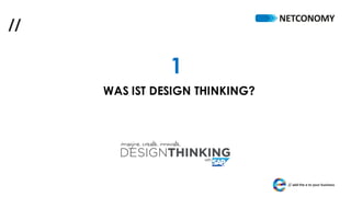 //
WAS IST DESIGN THINKING?
1
 