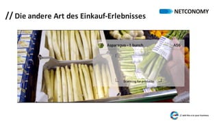// Die	andere	Art	des	Einkauf-Erlebnisses
 