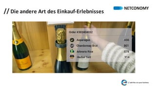 // Die	andere	Art	des	Einkauf-Erlebnisses
 