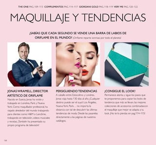 108
MAQUILLAJE Y TENDENCIAS
THE ONE PAG. 109–113 COMPLEMENTOS PAG. 114–117 GIORDANI GOLD PAG. 118–119 VERY ME PAG. 120–122...