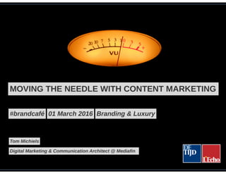 Moving the needle with content marketing - STIMA #brandcafe