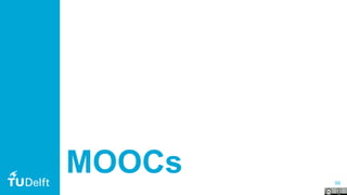 59
MOOCs
 