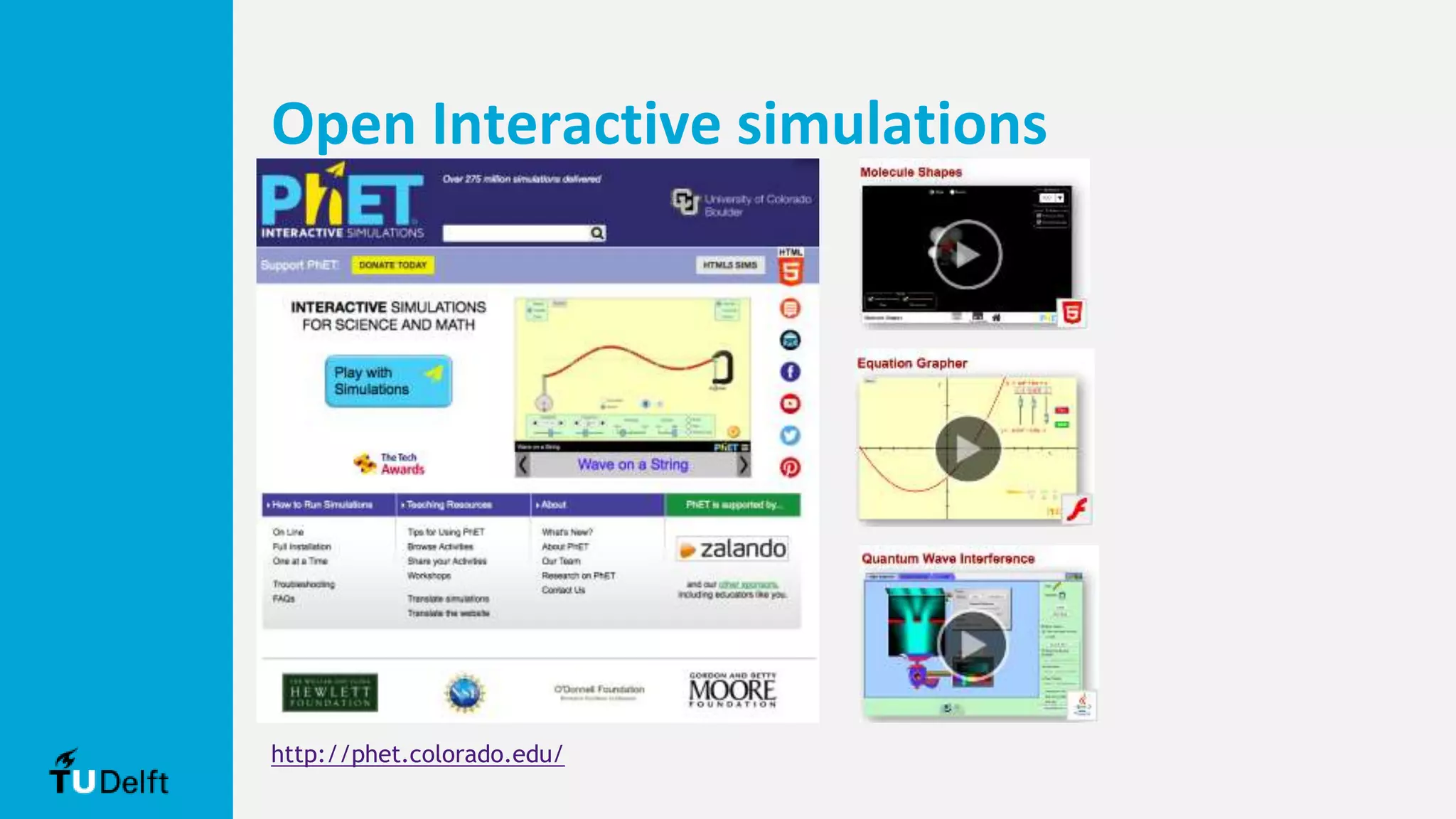 Open Interactive simulations
http://phet.colorado.edu/
 