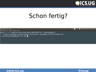 www.ics.ug #icsug
Schon fertig?
 
