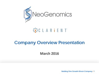 Building One Growth-Driven Company l 1Building One Growth-Driven Company l 1
Company Overview Presentation
March 2016
 