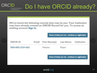 orcid.org 17
Do I have ORCID already?
 