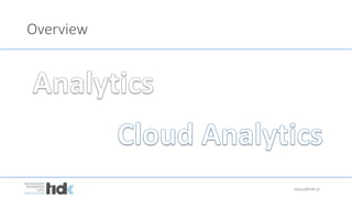 Overview
lukasz@tidk.pl
 