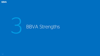 17
BBVA Strengths
3
 