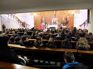 Eucaristia de Semana Santa . Marzo 2016