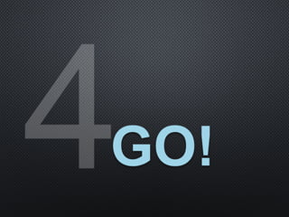4GO!
 
