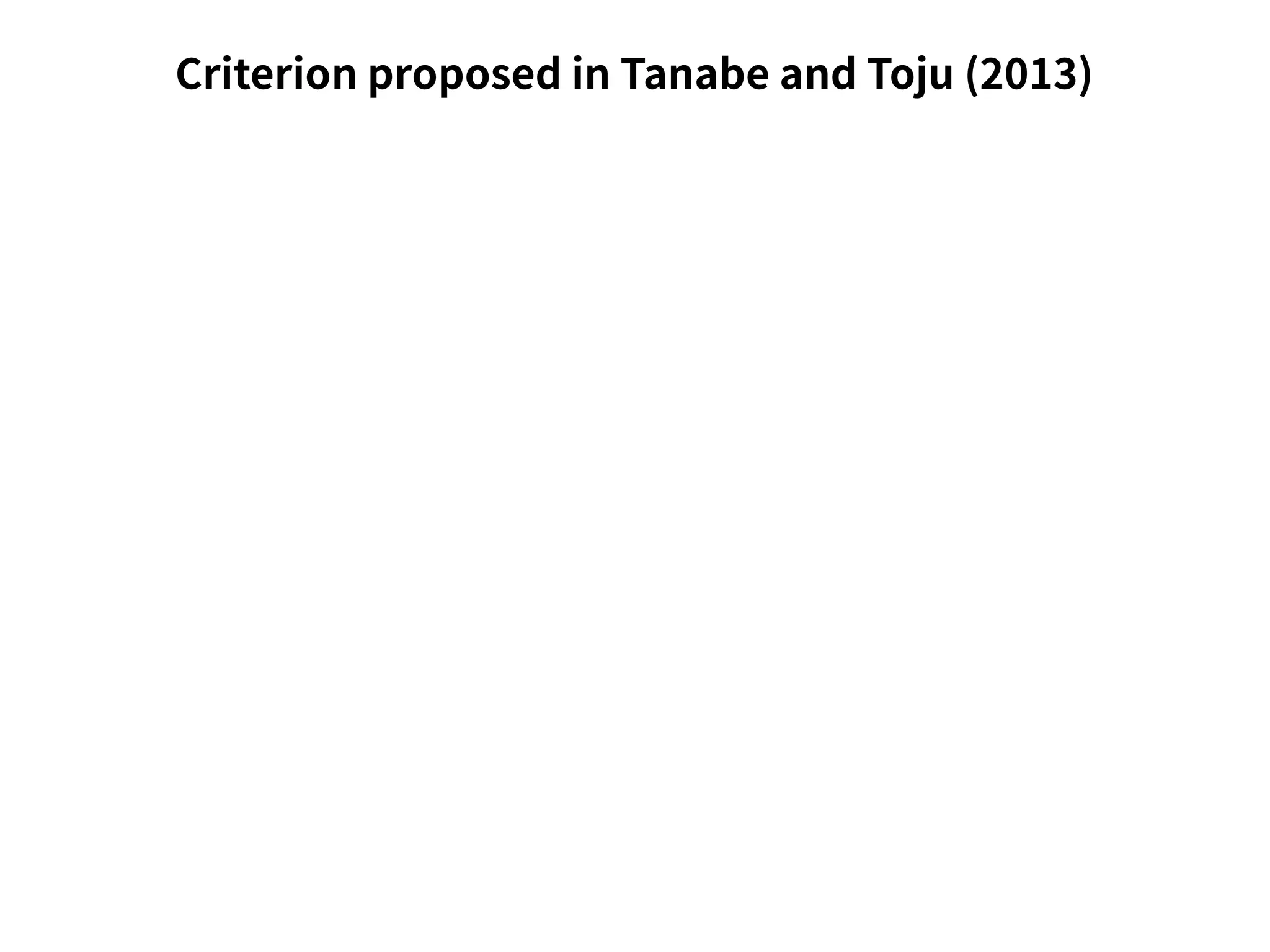 Criterion proposed in Tanabe and Toju (2013)
 