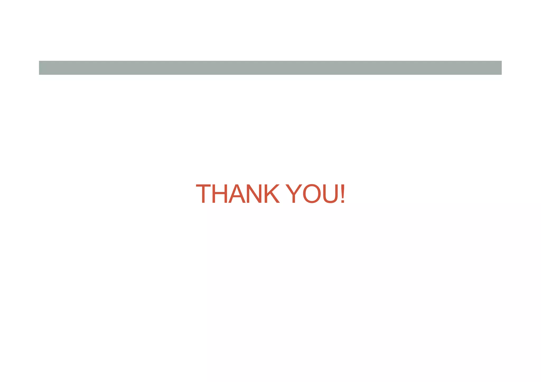 THANK YOU!
 