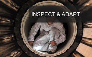 INSPECT & ADAPT
 