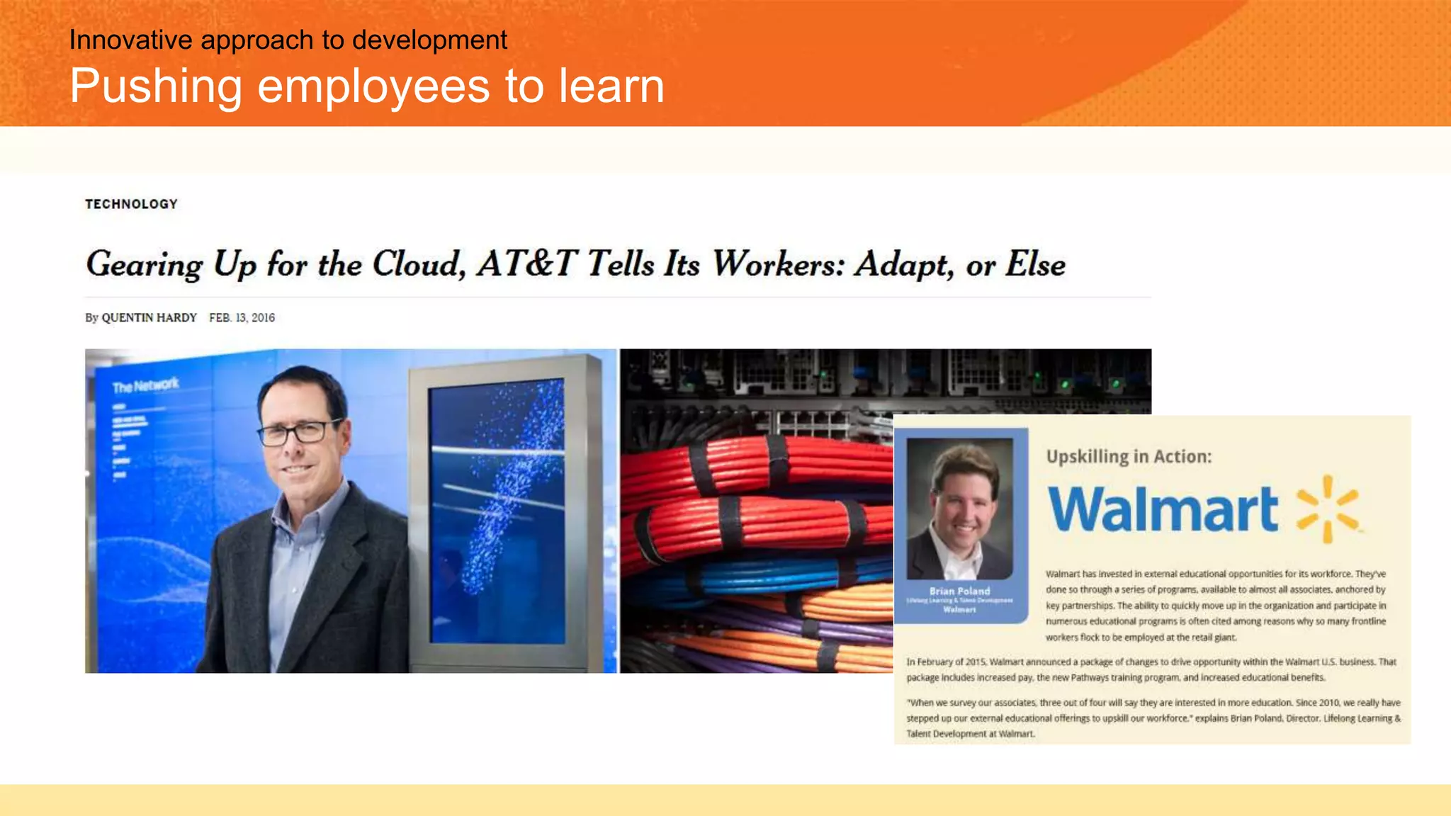 Innovative approach to development
Pushing employees to learn
 