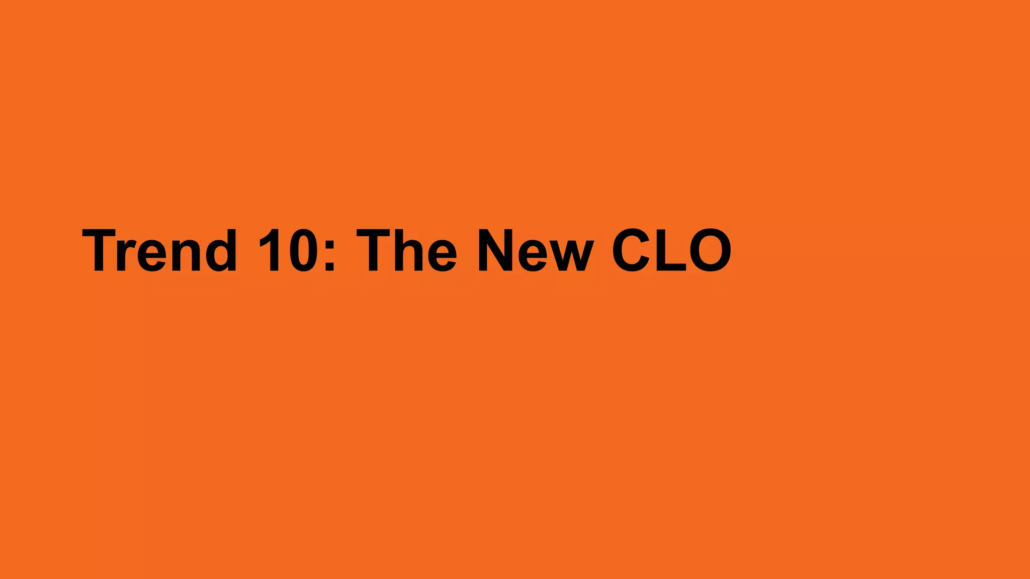 Trend 10: The New CLO
 