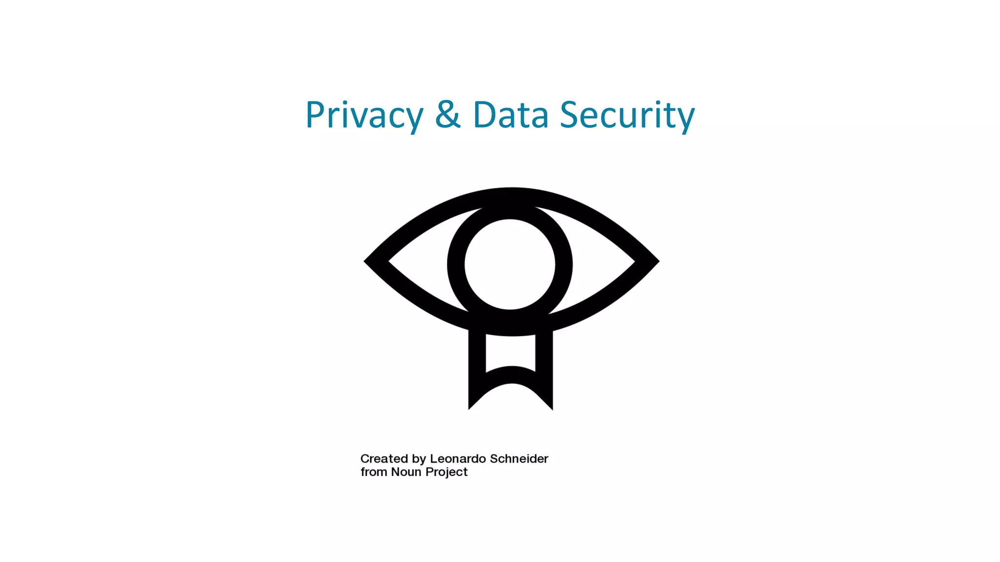 Privacy & Data Security
 