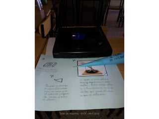 Taller de inventos - 2º EP - Abril 2016
 