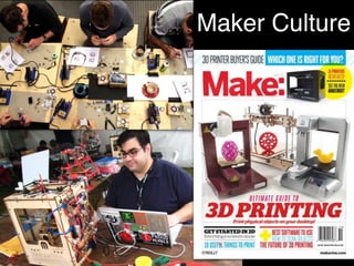 Maker Culture
 