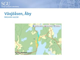 Växjöåsen, Åby
SE632262-143758
 