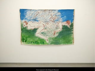 Piece exposed in the Sifang Art Museum
 