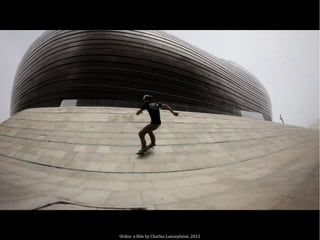 Ordos: a film by Charles Lanceplaine, 2012
 